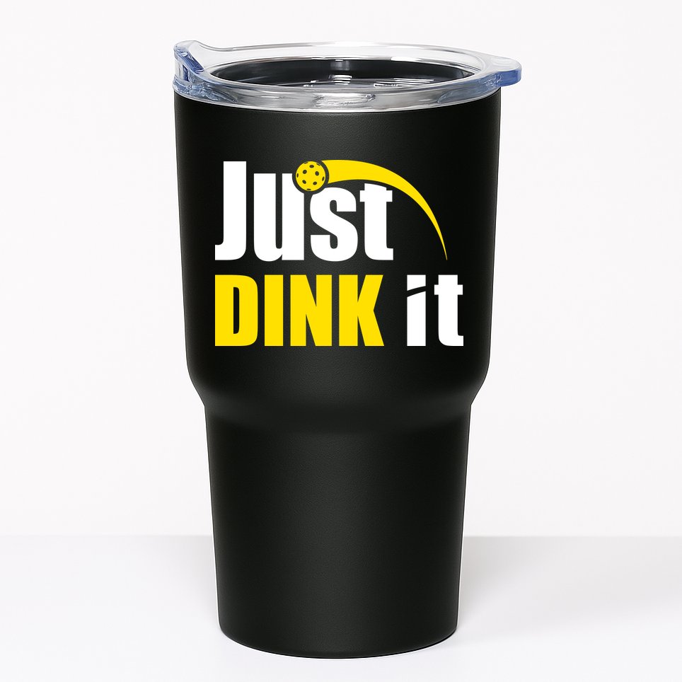 Just Dink It Funny Pickleball Play Pickle Ball Tumbler