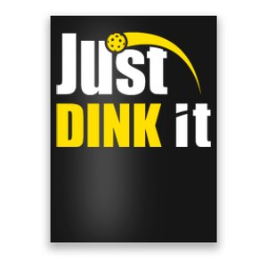 Just Dink It Funny Pickleball Play Pickle Ball Poster