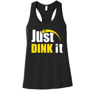 Just Dink It Funny Pickleball Play Pickle Ball Women's Racerback Tank