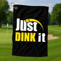 Just Dink It Funny Pickleball Play Pickle Ball Golf Towel