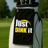 Just Dink It Funny Pickleball Play Pickle Ball Golf Towel