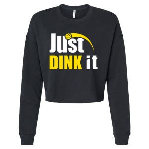 Just Dink It Funny Pickleball Play Pickle Ball Cropped Pullover Crew