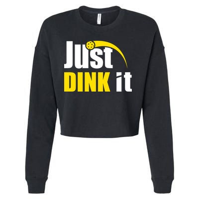 Just Dink It Funny Pickleball Play Pickle Ball Cropped Pullover Crew