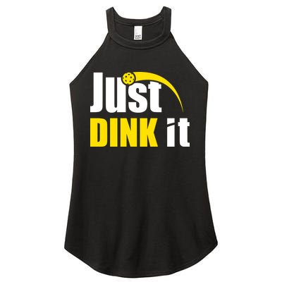Just Dink It Funny Pickleball Play Pickle Ball Women's Perfect Tri Rocker Tank