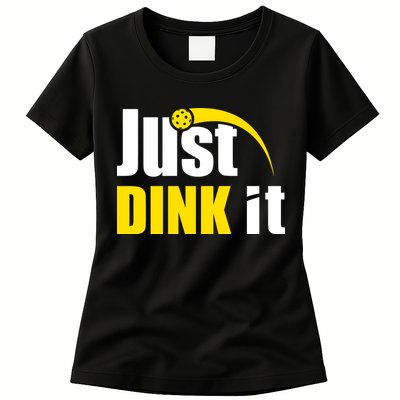 Just Dink It Funny Pickleball Play Pickle Ball Womens T-Shirt