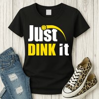 Just Dink It Funny Pickleball Play Pickle Ball Womens T-Shirt