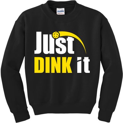 Just Dink It Funny Pickleball Play Pickle Ball Kids Sweatshirt