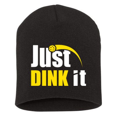 Just Dink It Funny Pickleball Play Pickle Ball Short Acrylic Beanie