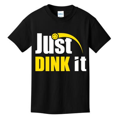 Just Dink It Funny Pickleball Play Pickle Ball Kids T-Shirt