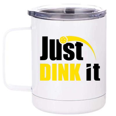 Just Dink It Funny Pickleball Play Pickle Ball 12 oz Stainless Steel Tumbler Cup