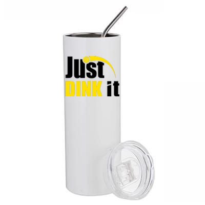 Just Dink It Funny Pickleball Play Pickle Ball Stainless Steel Tumbler