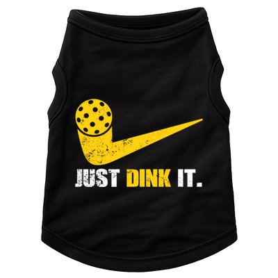 Just Dink It Pickleball Funny Pickleball Player Dink Player Gift Doggie Tank