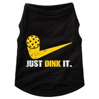 Just Dink It Pickleball Funny Pickleball Player Dink Player Gift Doggie Tank