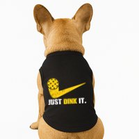 Just Dink It Pickleball Funny Pickleball Player Dink Player Gift Doggie Tank
