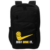 Just Dink It Pickleball Funny Pickleball Player Dink Player Gift Impact Tech Backpack