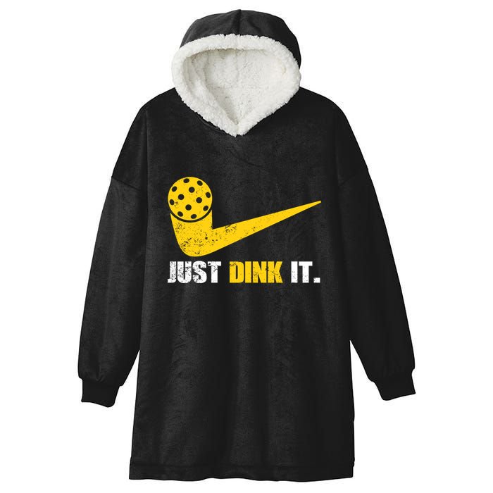 Just Dink It Pickleball Funny Pickleball Player Dink Player Gift Hooded Wearable Blanket