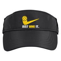 Just Dink It Pickleball Funny Pickleball Player Dink Player Gift Adult Drive Performance Visor