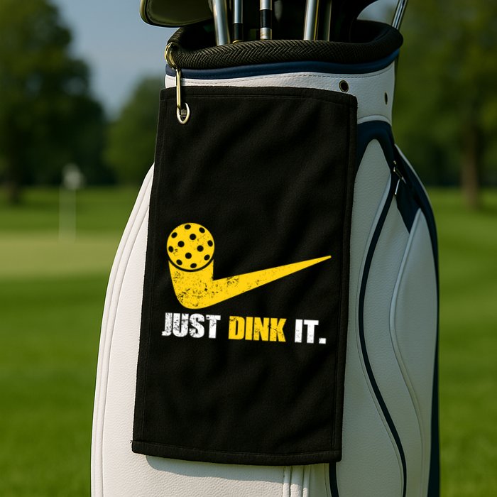 Just Dink It Pickleball Funny Pickleball Player Dink Player Gift Golf Towel