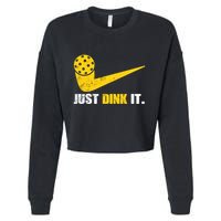 Just Dink It Pickleball Funny Pickleball Player Dink Player Gift Cropped Pullover Crew