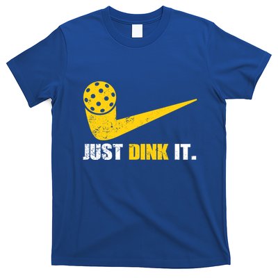 Just Dink It Pickleball Funny Pickleball Player Dink Player Gift T-Shirt