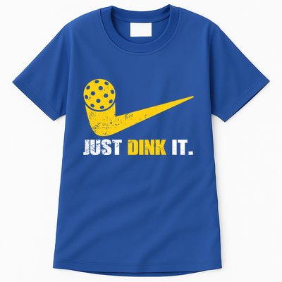Just Dink It Pickleball Funny Pickleball Player Dink Player Gift Tall T-Shirt