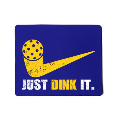 Just Dink It Pickleball Funny Pickleball Player Dink Player Gift Mousepad