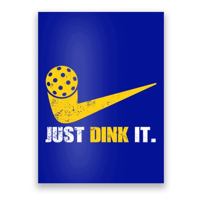 Just Dink It Pickleball Funny Pickleball Player Dink Player Gift Poster