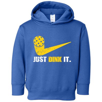 Just Dink It Pickleball Funny Pickleball Player Dink Player Gift Toddler Hoodie