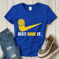 Just Dink It Pickleball Funny Pickleball Player Dink Player Gift Womens T-Shirt