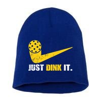 Just Dink It Pickleball Funny Pickleball Player Dink Player Gift Short Acrylic Beanie