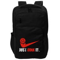 Just Dink It Pickleball Player Fan Gift Impact Tech Backpack