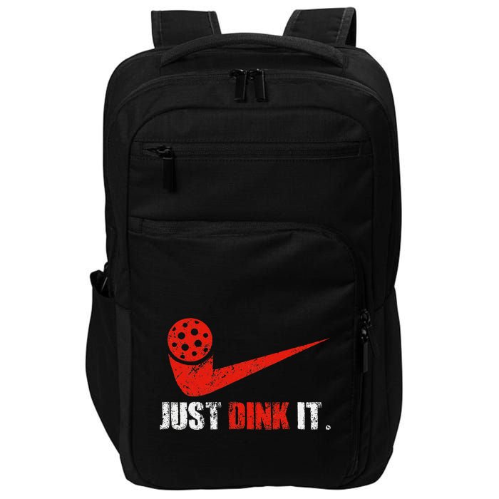 Just Dink It Pickleball Player Fan Gift Impact Tech Backpack