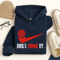 Just Dink It Pickleball Player Fan Gift Hoodie