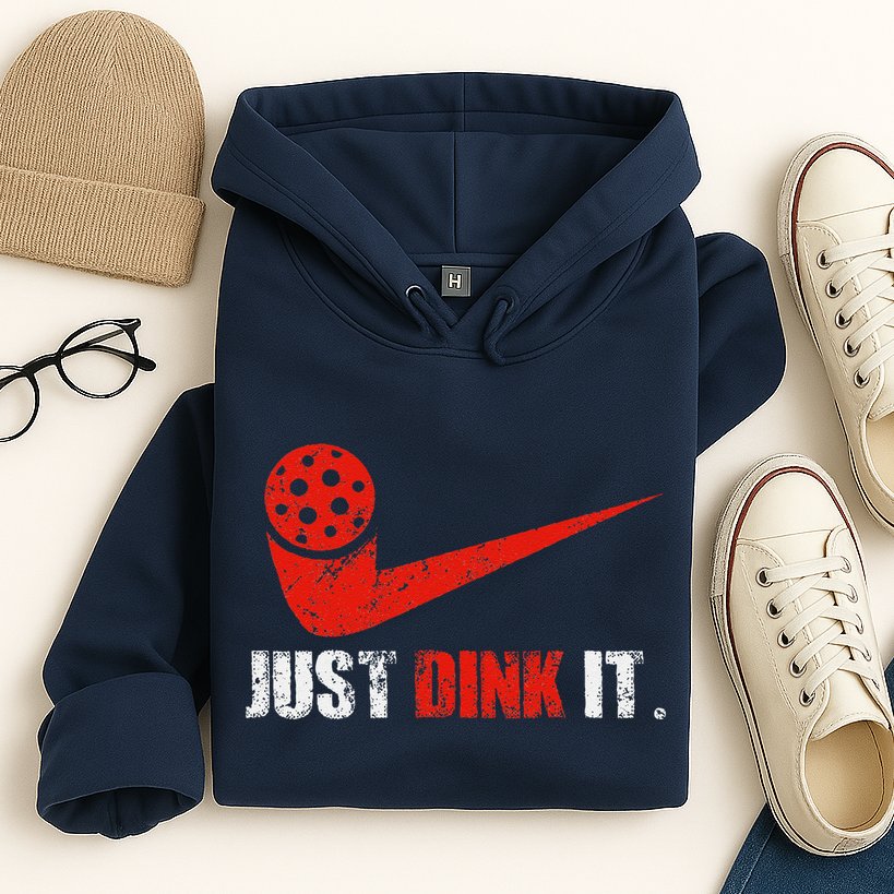 Just Dink It Pickleball Player Fan Gift Hoodie