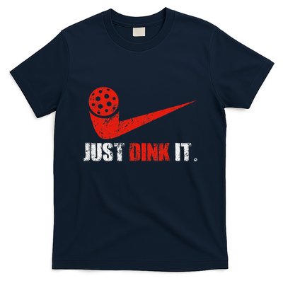 Just Dink It Pickleball Player Fan Gift T-Shirt