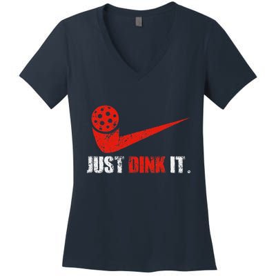 Just Dink It Pickleball Player Fan Gift Women's V-Neck T-Shirt