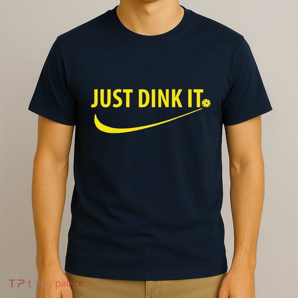 Just Dink It Pickleball T-Shirt