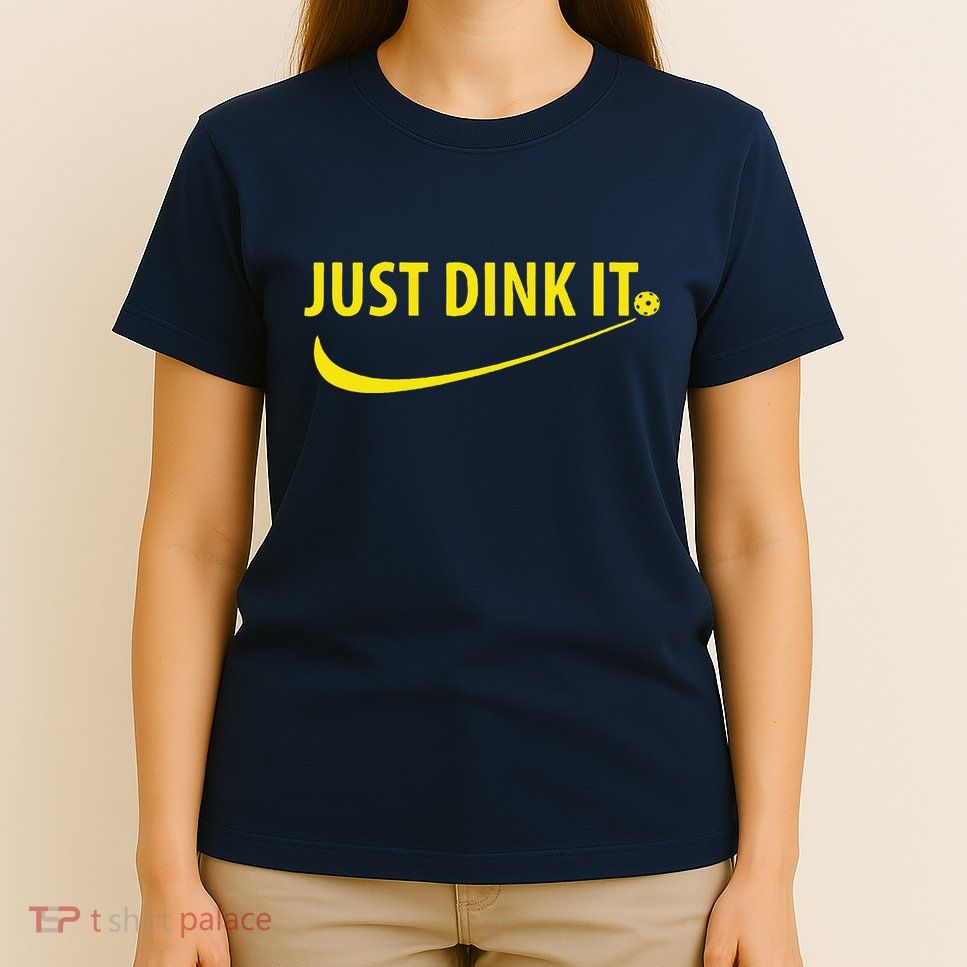 Just Dink It Pickleball T-Shirt