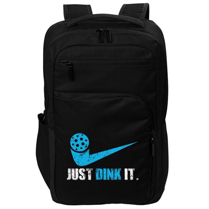 Just Dink It Pickleball Player Fan Gift Impact Tech Backpack