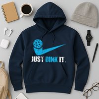 Just Dink It Pickleball Player Fan Gift Hoodie