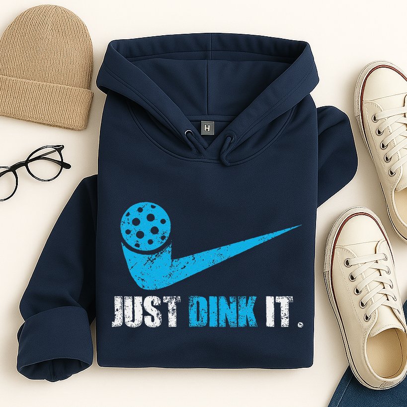 Just Dink It Pickleball Player Fan Gift Hoodie
