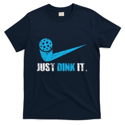 Just Dink It Pickleball Player Fan Gift T-Shirt