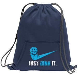 Just Dink It Pickleball Player Fan Gift Sweatshirt Cinch Pack Bag