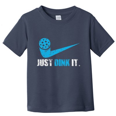 Just Dink It Pickleball Player Fan Gift Toddler T-Shirt