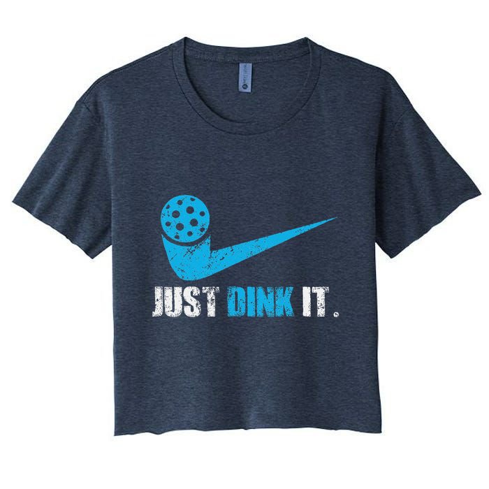Just Dink It Pickleball Player Fan Gift Women's Crop Top Tee