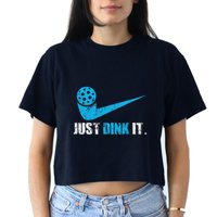 Just Dink It Pickleball Player Fan Gift Women's Crop Top Tee