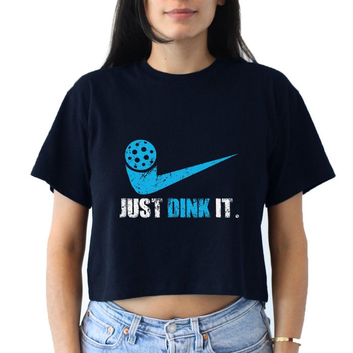 Just Dink It Pickleball Player Fan Gift Women's Crop Top Tee