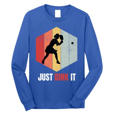 Just Dink It Vintage Pickle Ball And Pickleball Fan Gift Long Sleeve Shirt