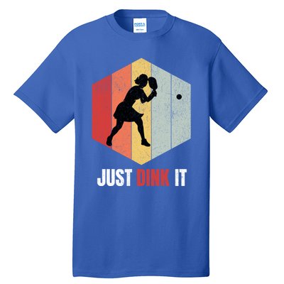 Just Dink It Vintage Pickle Ball And Pickleball Fan Gift Tall T-Shirt