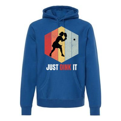 Just Dink It Vintage Pickle Ball And Pickleball Fan Gift Premium Hoodie